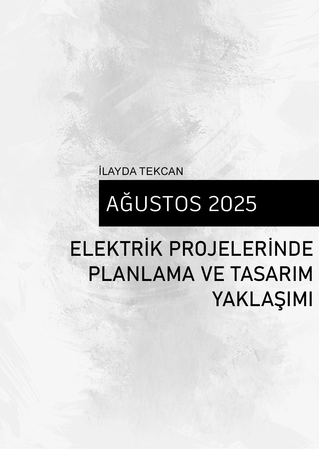 ELEKTRİK PROJELERİNDE PLANLAMA VE TASARIM YAKLAŞIMI